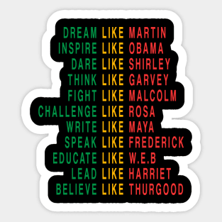 Dream like Martin Fight like Malcolm Inspire Like Obama Sticker